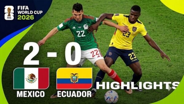 Mexico 2-0 Ecuador Highlights & All Goals | FIFA World Cup 2026